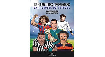 Os 50 maiores defensores da história do futebol