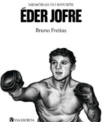 Memórias do Esporte – Éder Jofre